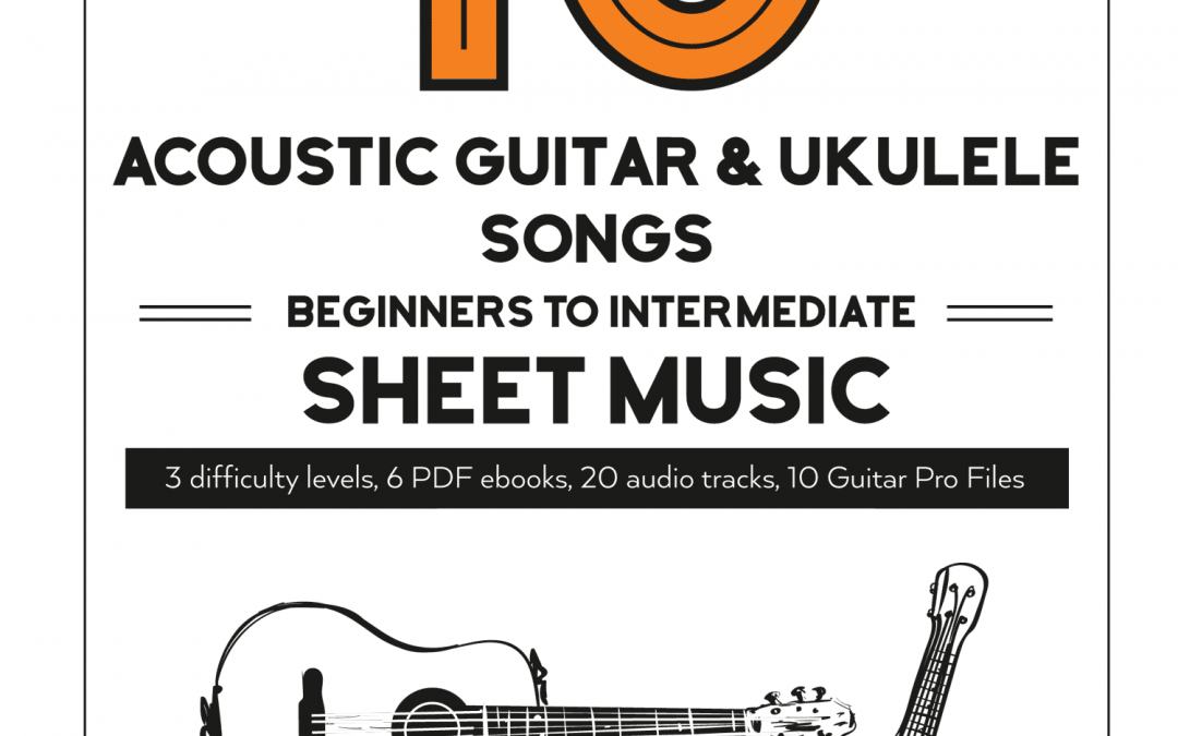 (Premium) – 10 Acoustic Guitar & Ukulele Songs – Beginners to Intermediate – Audio & PDF Sheet Music Ebooks