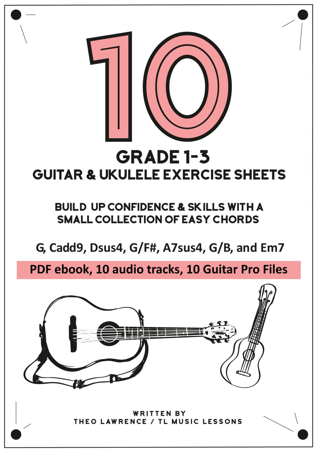 (Free ebook) – 10 Grade 1-3 Guitar & Ukulele Chord Exercise Sheets – Build up Confidence & Skills with a Small Collection of Easy Chords